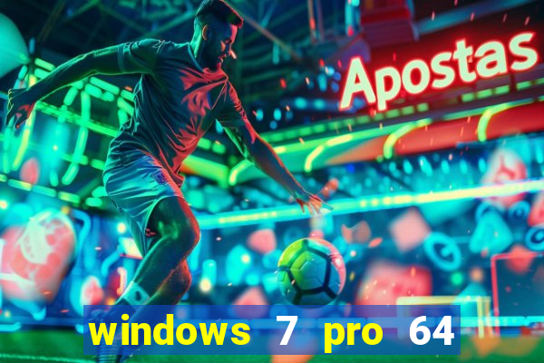 windows 7 pro 64 bits iso